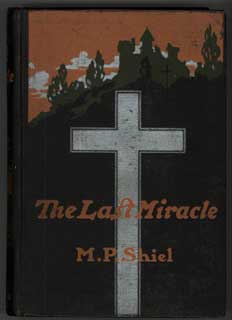 (#101923) THE LAST MIRACLE. Shiel.
