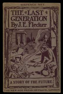 #102685) THE LAST GENERATION: A STORY OF THE FUTURE. James Elroy Flecker