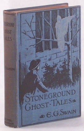 #102703) THE STONEGROUND GHOST TALES COMPILED FROM THE RECOLLECTIONS OF THE REVEREND ROLAND...