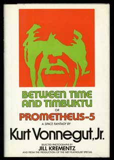 (#102810) BETWEEN TIME AND TIMBUKTU OR PROMETHEUS-5: A SPACE FANTASY. Kurt Vonnegut.