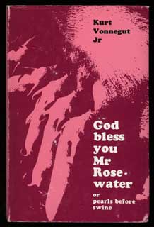 #102828) GOD BLESS YOU, MR. ROSEWATER OR PEARLS BEFORE SWINE. Kurt Vonnegut
