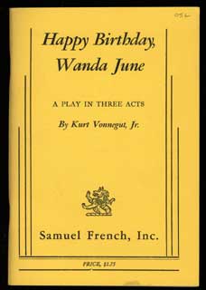 #102832) HAPPY BIRTHDAY, WANDA JUNE: A PLAY IN THREE ACTS. Kurt Vonnegut