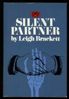 #103478) SILENT PARTNER. Leigh Brackett