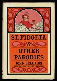 (#103675) ST. FIDGETA AND OTHER PARODIES. John Bellairs.