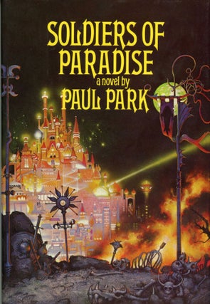 #103926) SOLDIERS OF PARADISE. Paul Park