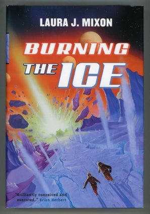 #104017) BURNING THE ICE. Laura J. Mixon