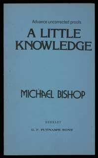 (#104045) A LITTLE KNOWLEDGE. Michael Bishop.