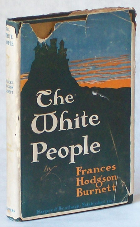 (#10413) THE WHITE PEOPLE. Frances Hodgson Burnett.