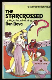 #104243) THE STARCROSSED. Ben Bova