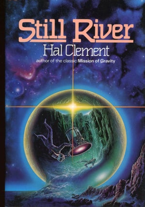 #104287) STILL RIVER. Hal Clement, Harry Clement Stubbs