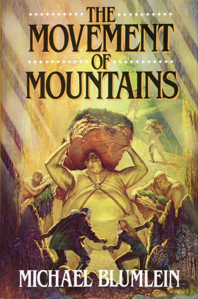 (#104326) THE MOVEMENT OF MOUNTAINS. Michael Blumlein.