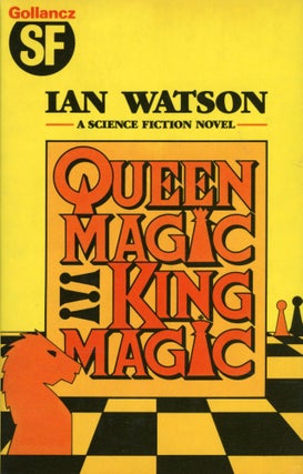 #104385) QUEENMAGIC, KINGMAGIC. Ian Watson