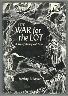 (#104538) THE WAR FOR THE LOT: A TALE OF FANTASY AND TERROR. Sterling E. Lanier.