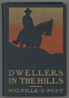 #105660) DWELLERS IN THE HILLS. Melville Davisson Post