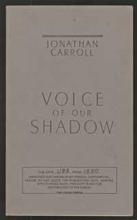 (#105767) VOICE OF OUR SHADOW. Jonathan Carroll.