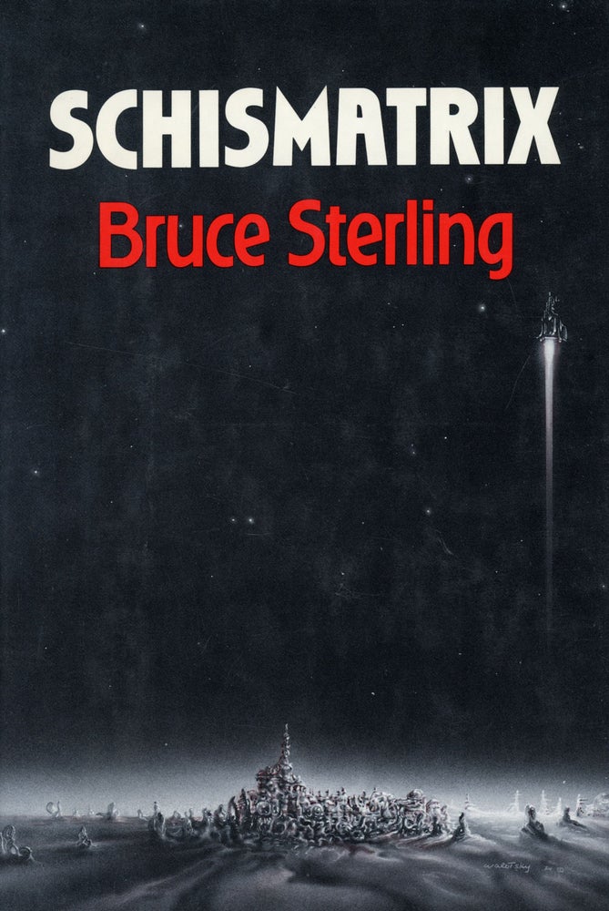 (#106152) SCHISMATRIX. Bruce Sterling.
