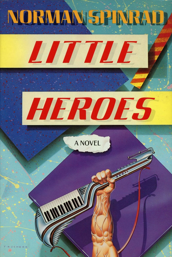 (#106403) LITTLE HEROES. Norman Spinrad.