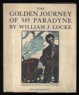 #106767) THE GOLDEN JOURNEY OF MR. PARADYNE. William Locke