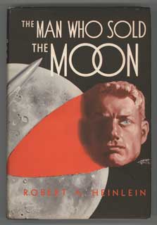 #106931) THE MAN WHO SOLD THE MOON. Robert A. Heinlein