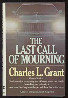 (#107078) THE LAST CALL OF MOURNING. Charles L. Grant.