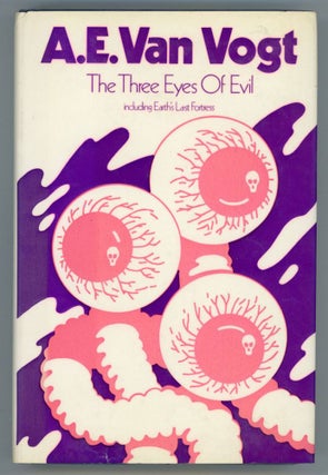 #107596) TWO SCIENCE FICTION NOVELS: THE THREE EYES OF EVIL AND EARTH'S LAST FORTRESS. Van Vogt