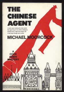 #107724) THE CHINESE AGENT. Michael Moorcock