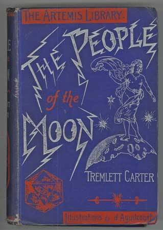 (#108528) THE PEOPLE OF THE MOON: A NOVEL. Tremlett Carter.