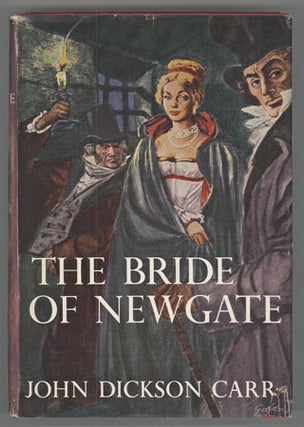 #108548) THE BRIDE OF NEWGATE. John Dickson Carr