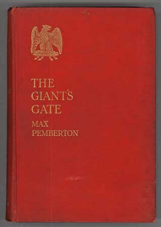 (#109318) THE GIANT'S GATE: A STORY OF A GREAT ADVENTURE. Max Pemberton.