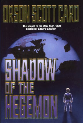 #109669) SHADOW OF THE HEGEMON. Orson Scott Card