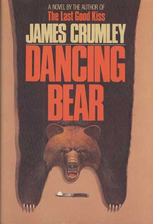 (#109845) DANCING BEAR. James Crumley.