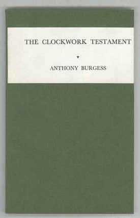 #109960) THE CLOCKWORK TESTAMENT OR: ENDERBY'S END. Anthony Burgess, John Anthony Burgess Wilson
