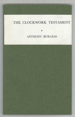 (#109960) THE CLOCKWORK TESTAMENT OR: ENDERBY'S END. Anthony Burgess, John Anthony Burgess Wilson.