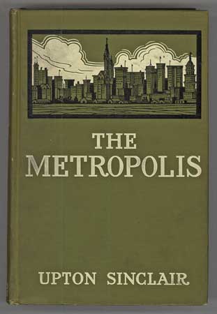(#109978) THE METROPOLIS. Upton Sinclair.