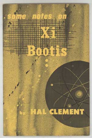 (#110050) SOME NOTES ON XI BOOTIS [cover title]. Hal Clement, Harry Clement Stubbs.