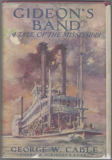 (#110171) GIDEON'S BAND: A TALE OF THE MISSISSIPPI. George Cable.