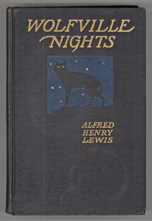 (#110202) WOLFVILLE NIGHTS. Alfred Henry Lewis.