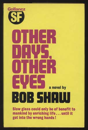 (#110598) OTHER DAYS, OTHER EYES. Bob Shaw.