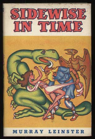 (#110872) SIDEWISE IN TIME AND OTHER SCIENTIFIC ADVENTURES. Murray Leinster, William Fitzgerald Jenkins.