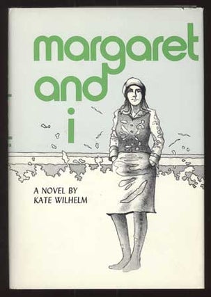 #111001) MARGARET AND I. Kate Wilhelm
