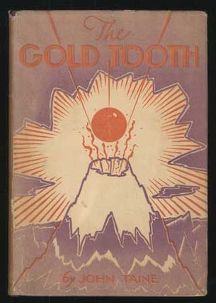#111276) THE GOLD TOOTH. John Taine, Eric Temple Bell