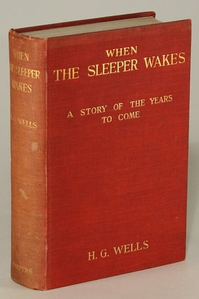 #111306) WHEN THE SLEEPER WAKES. Wells
