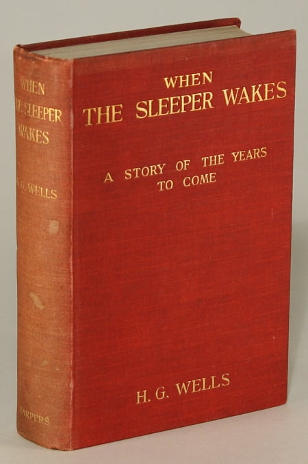 (#111306) WHEN THE SLEEPER WAKES. Wells.