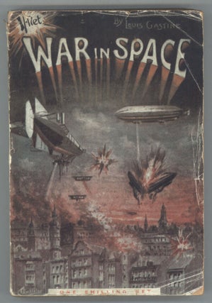 #111369) WAR IN SPACE: OR, AN AIR-CRAFT WAR BETWEEN FRANCE AND GERMANY. Louis Gastine