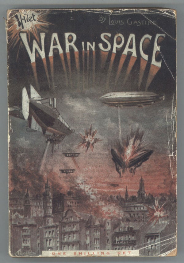 (#111369) WAR IN SPACE: OR, AN AIR-CRAFT WAR BETWEEN FRANCE AND GERMANY. Louis Gastine.