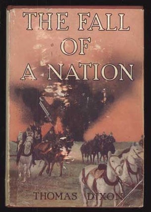 #111390) THE FALL OF A NATION: A SEQUEL TO THE BIRTH OF A NATION. Thomas Dixon