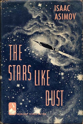 #111864) THE STARS, LIKE DUST. Isaac Asimov