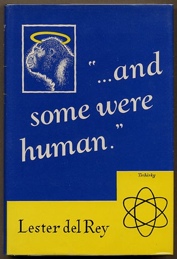 (#111889) "... AND SOME WERE HUMAN" -- A DOZEN. Lester Del Rey.