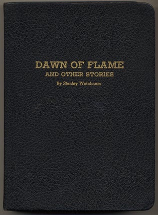 #111964) DAWN OF FLAME AND OTHER STORIES. Stanley G. Weinbaum