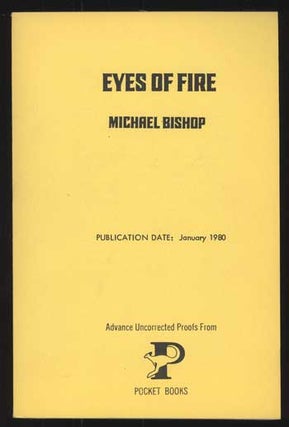 #112170) EYES OF FIRE. Michael Bishop